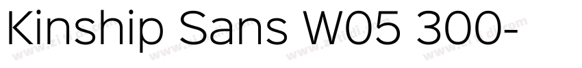 Kinship Sans W05 300字体转换 Kinship Sans W05 300字体转换